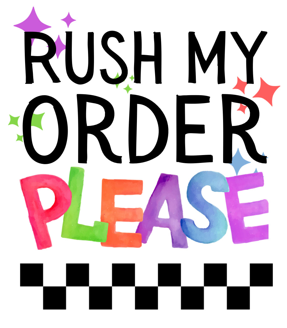 Rush my order