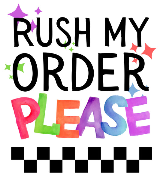 Rush my order